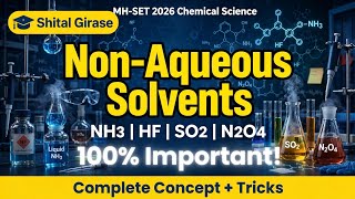 Non-Aqueous Solvents Complete | Liquid NH3, HF, SO2, N2O4 | Autoionization & Reactions | MH-SET 2026