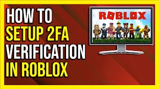 How To Set Up Roblox Authenticator | How To Enable 2FA On Roblox - 2024   [Full Guide] Wealth