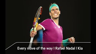 Every move of the way | Rafael Nadal | Kia