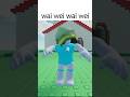 wai wei wai wei #roblox #memes  #waiwai