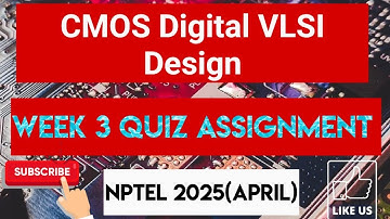 CMOS Digital VLSI Design Week 3 Quiz Assignment Solution | NPTEL 2025(April)| SWAYAM