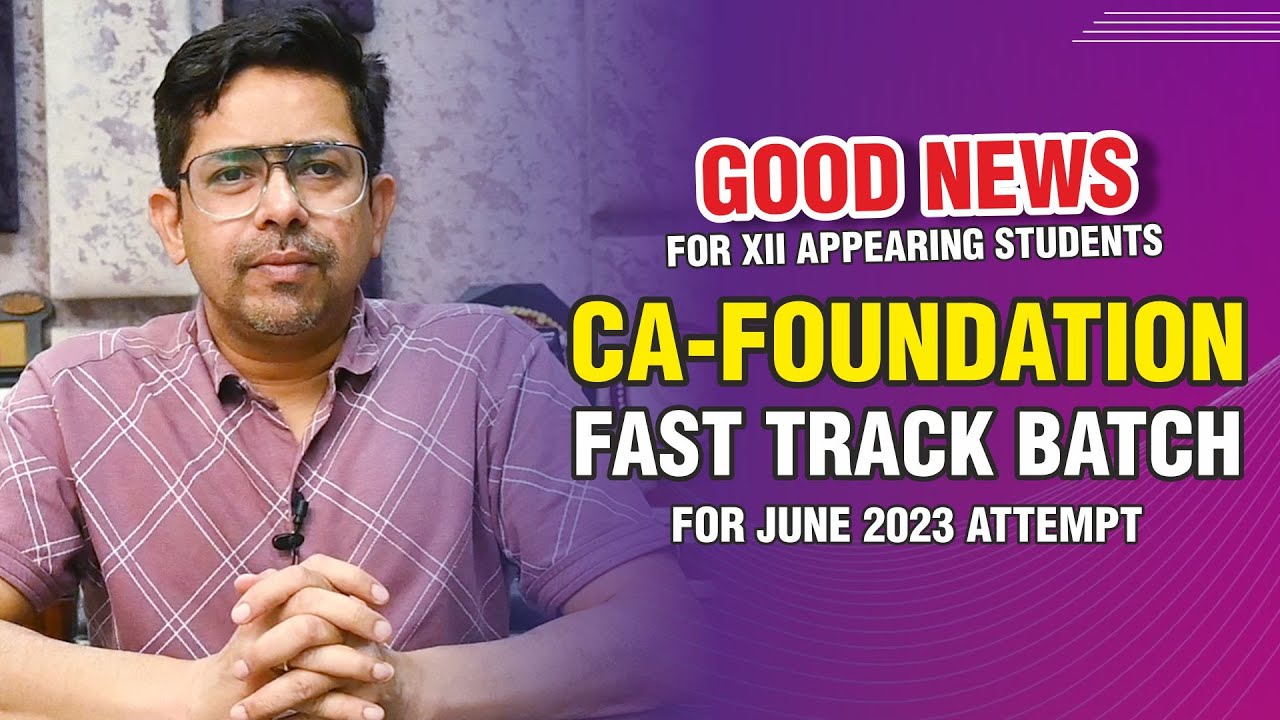 CA-Foundation Fast Track Batch for June 2023 Attempt | Excel ...