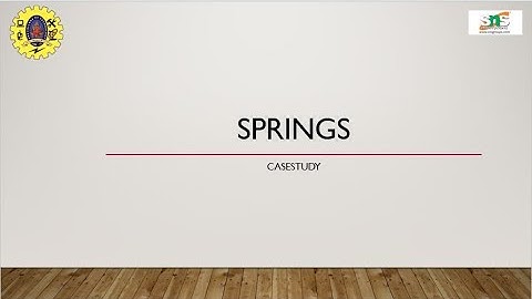 case study Springs | Design of Machine Elements | SNS Institutions