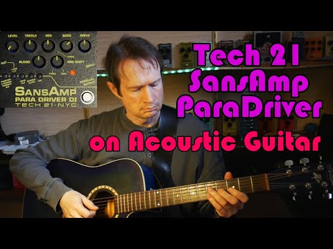 Tech 21 SansAmp Paradriver DI on Acoustic Guitar - YouTube