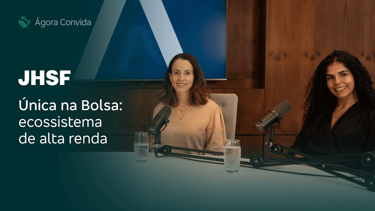 JHSF: ativos premium, dividendos e estratégia global | Ágora Convida
