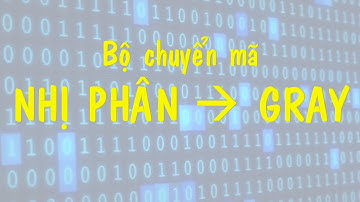 Bộ chuyển mã Nhị phân sang Gray