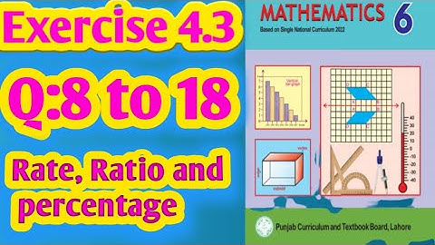 Exercise 4.3 Q 8 to Q 18|Rate, Ratio and percentage|Class 6 New Mathematics Book|@skmathematica8