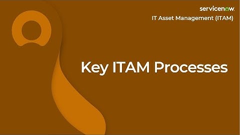 [008] Key ITAM Processes | ServiceNow ITAM (CIS-SAM & CIS-HAM Exam Prep)