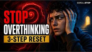 Overthinking Is Not Problem-Solving—Use This 3-Step Reset