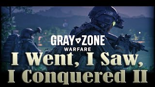 Gray Zone | I Went, I Saw, I Conquered 2