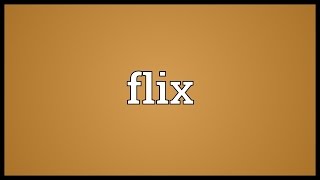Flix Meaning screenshot 5