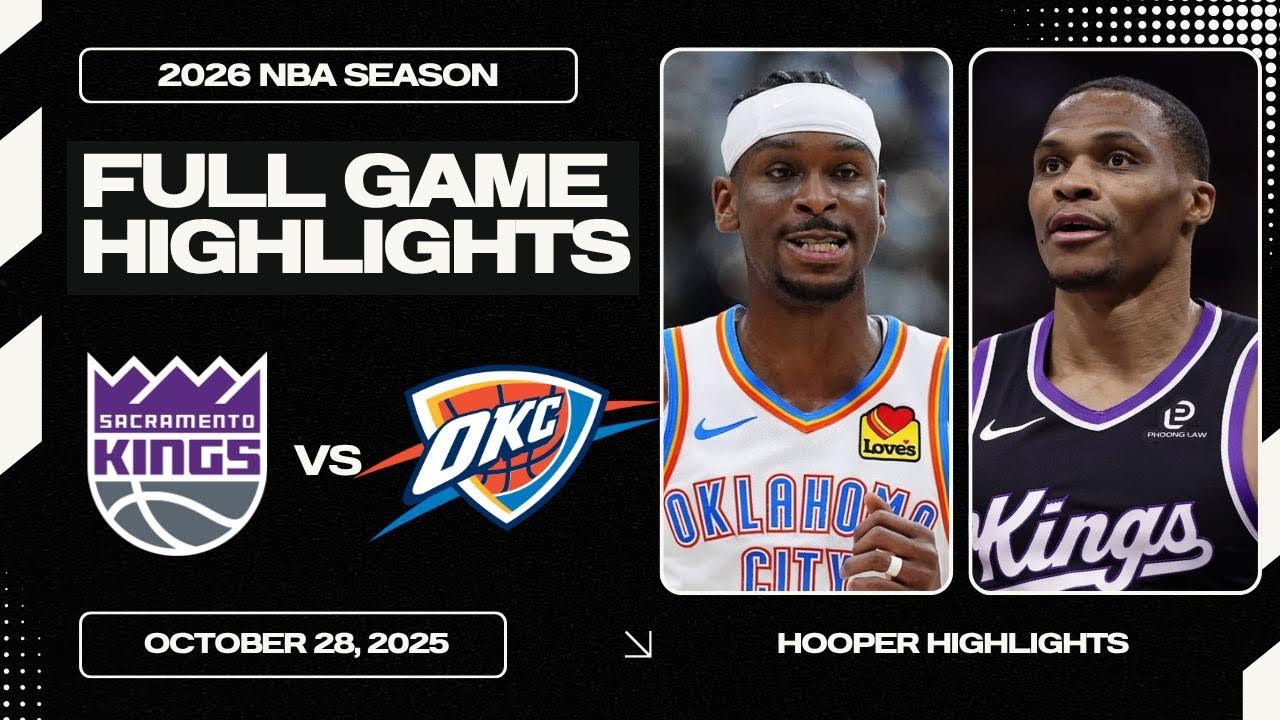 Sacramento Kings vs Oklahoma City Thunder Full Game Highlights | Oct 28 | 2026 NBA Season