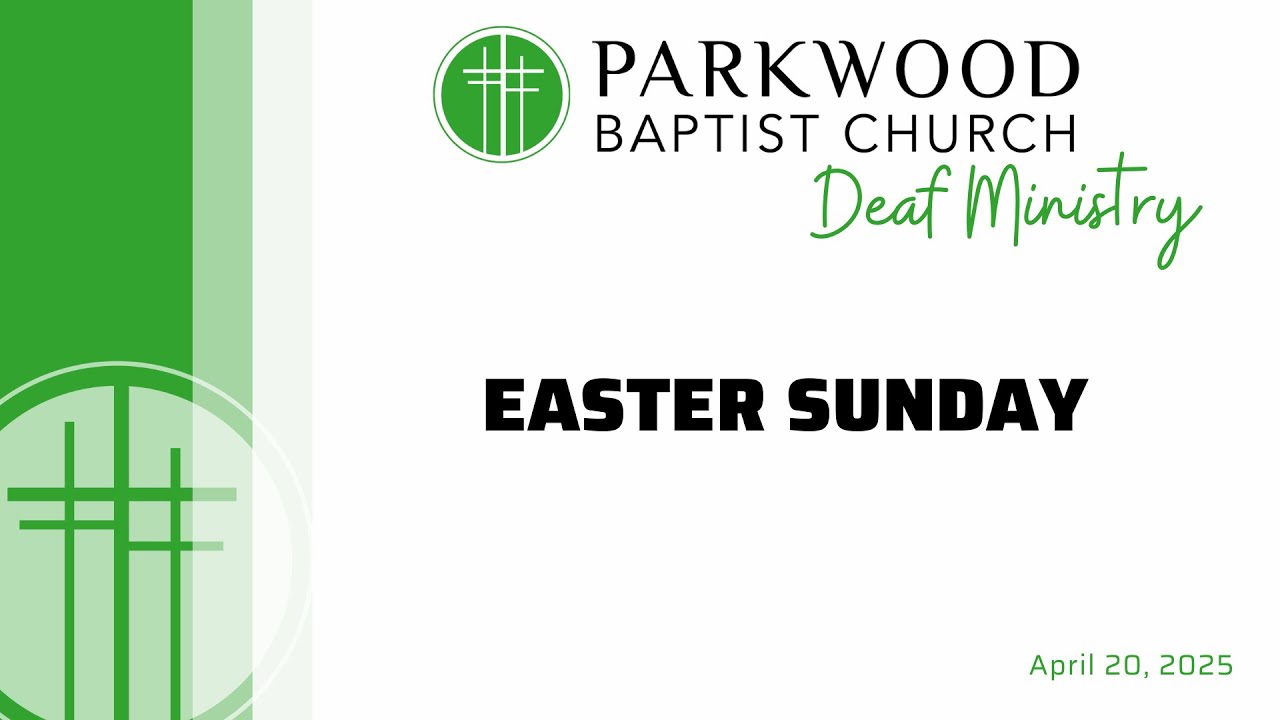 Sunday Morning Deaf Service - April 20, 2025