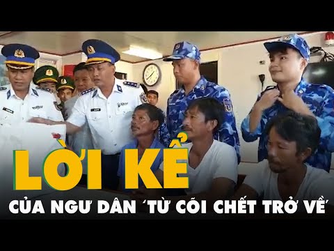 Video Lời kể của ngư dân 'từ cõi chết trở về' sau khi tàu... - youtube