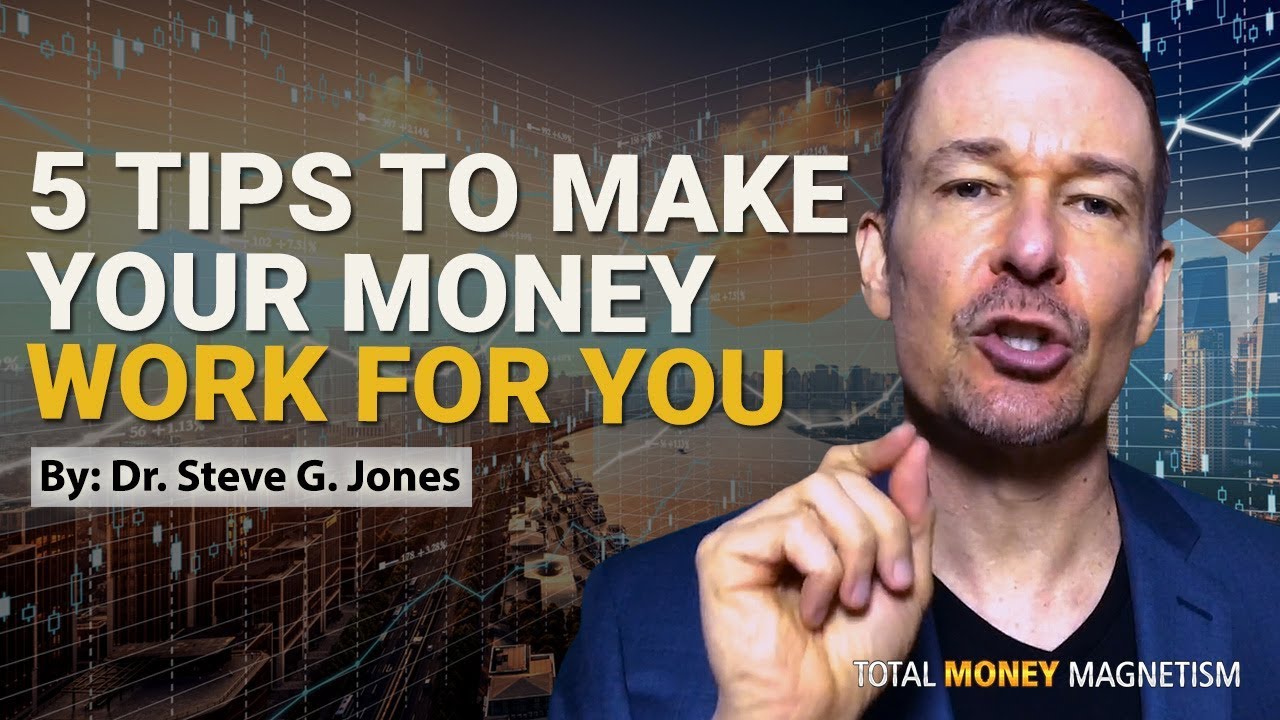 5 Tips To Make Your Money Work For You 