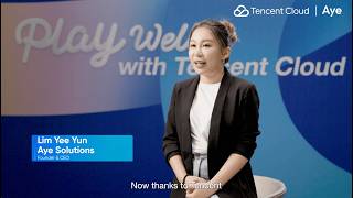 Aye, Customer Success Story丨Play Well, with Tencent Cloud