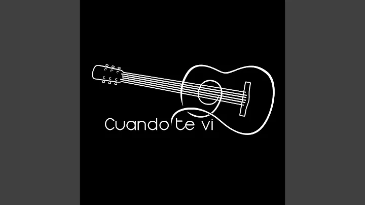 Cuando te vi