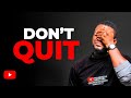 Thinking of Quitting YouTube? Watch This First