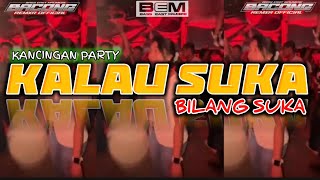 Kancingan Party  Kalau Suka Bila Suka  New Remix  Bacong Rmxr X Bass East Maumere 2k26