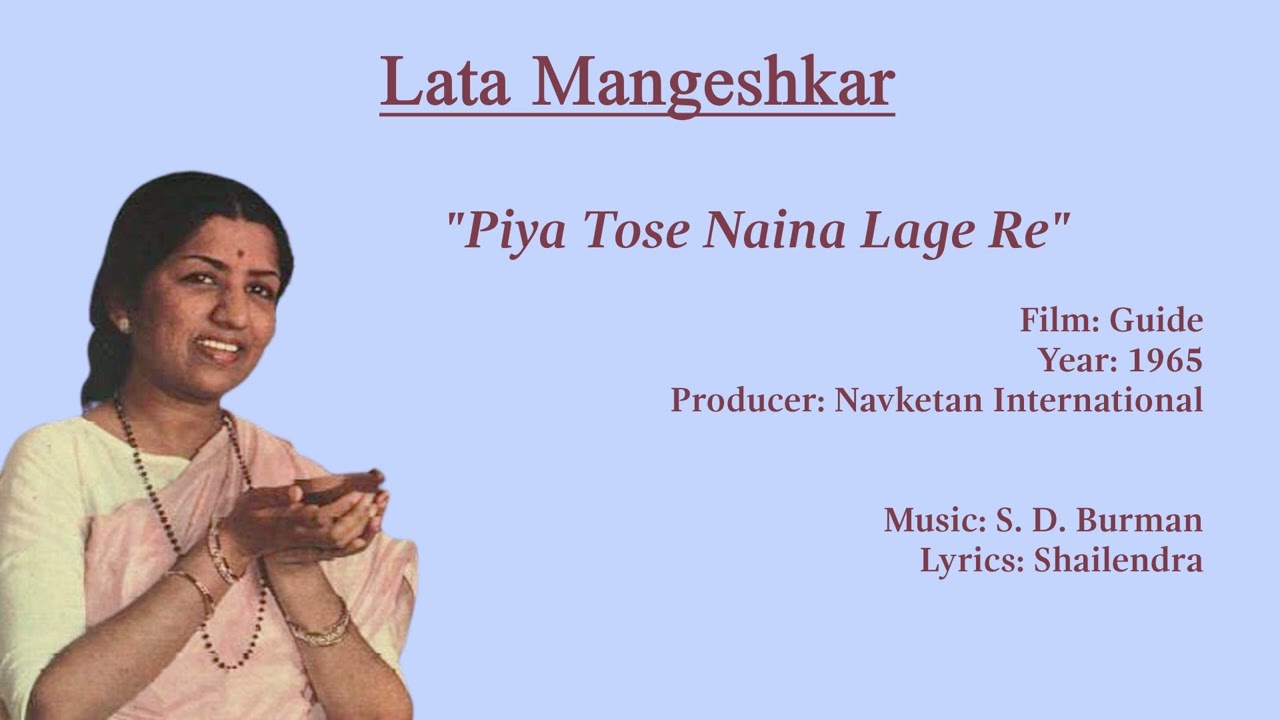 Lata Mangeshkar Piya Tose Naina Lage Re from Guide YouTube lata-mangeshkar-piya-tose-naina-lage-re-from-guide-youtube