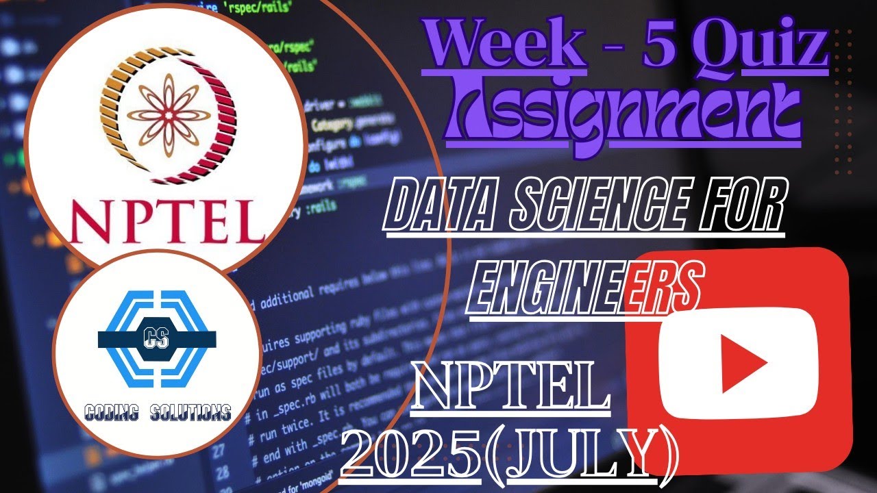 Data Science For Engineers | Week 5 Answers 2025 (July) | NPTEL 2025 ...