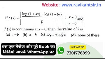 If f(x) =log(1+ ax) - log(1 -bx) /x, x≠0 & k,x = 0 and f (x) is continuous at x = 0, then the value