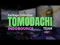 Tomodachi Team Package Collective Indobounce Mix