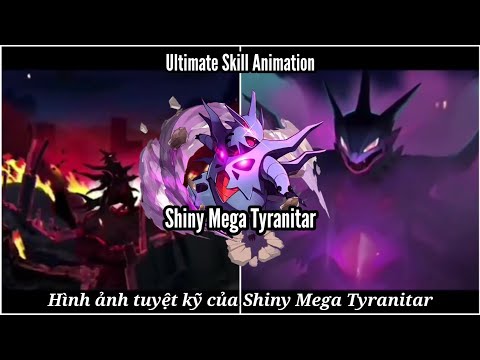 Pet Compact (Thần Thú Đại Chiến) Hình ảnh tuyệt kỹ của Shiny Mega Tyranitar S+ (Skill Animation)