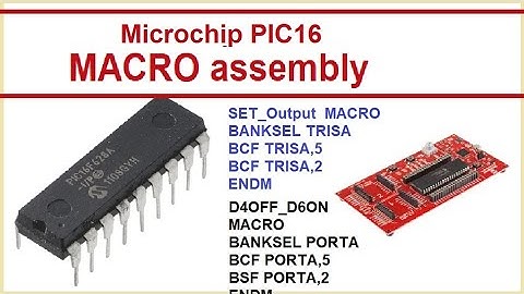 Microchip PIC16 MACRO assembly with pic-as .. code and applications - Part 1