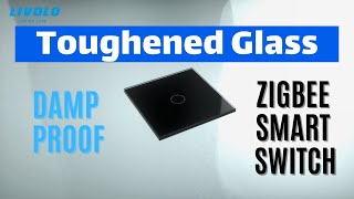 Livolo Zigbee Smart Switch | Touched glass which resists scratches and scarring
