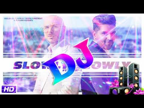 Slowly Slowly Guru Randhawa | Dj Remix | Guru Randhawa New Dj Song | By Dj Sohel