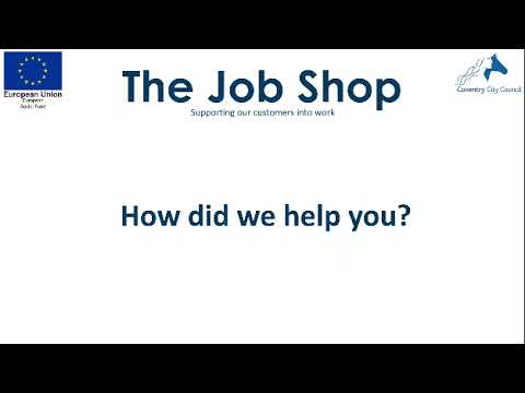 How has the Job shop helped you?