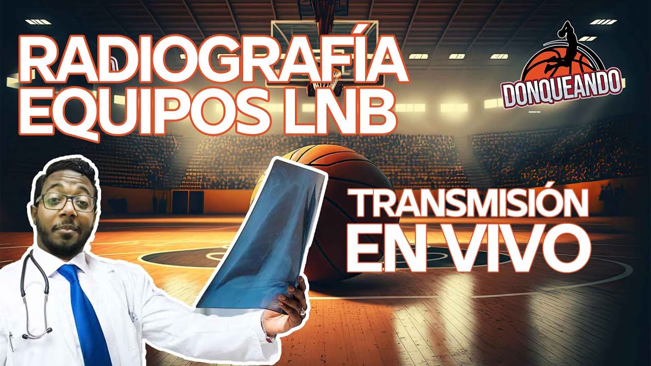 Radiografía equipos LNB 2023 (EN VIVO)