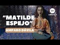 Matilde espejo de amparo dvila   cuento completo  audiocuentoaudiolibro  literatura