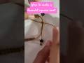 how to tie a bracelet square knot #beading #squarenot #diy