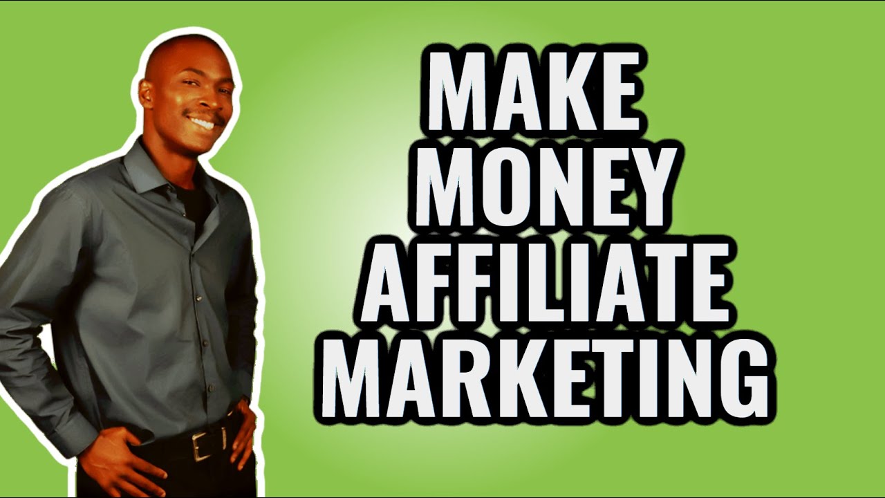 How to Make Money with Affiliate Marketing 2019