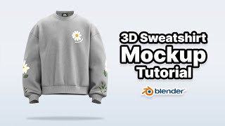 3D Sweatshirt Mockup – Easy Blender Tutorial