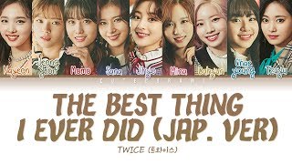TWICE  The Best Thing I Ever Did (Japanese Ver.) (Color Coded Lyrics Eng/Rom/Han/日本語字幕/ 가사)