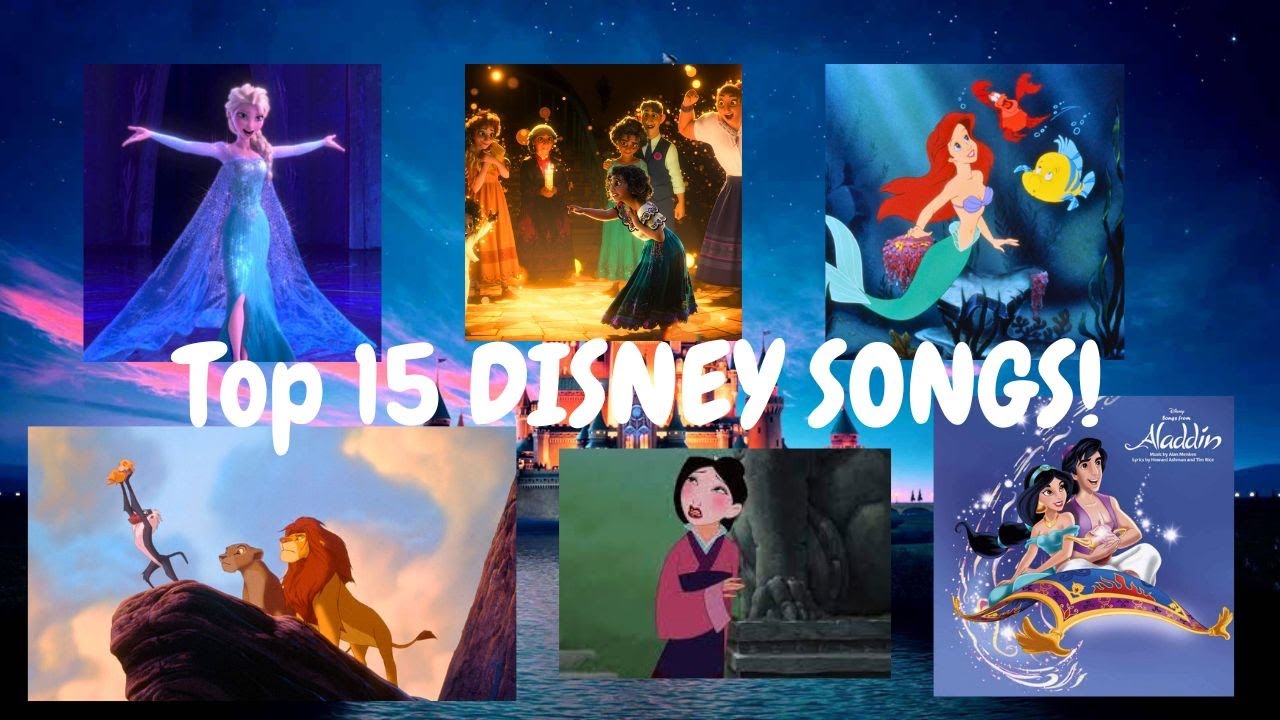 Top 15 Disney Songs OF ALL TIME! YouTube