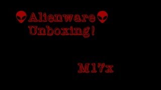 Alienware M17x Unboxing!!!
