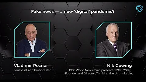 Fake news  a new digital pandemic? Nik Gowing and ...