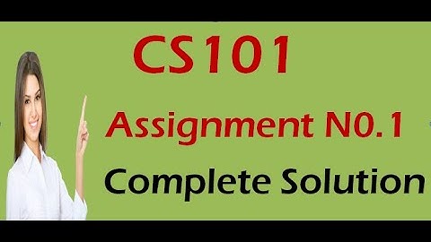 CS101 Assignment 01 Solution 2020 ll CS101 Assignment 1 Solution Spring 2020 ll VU Learning