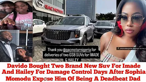 Dämage Control As Usual Davido Bought 2 Emergency SUV Cars For Imade & Hailey To Prove Sophia Wrøng