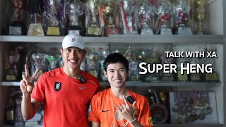 สัมภาษณ์ Super Heng ขาแรงเมืองอำนาจฯ ผลงาน แนวคิดและการซ้อม 