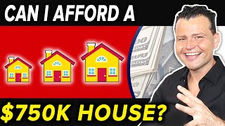 Can I Afford a $750K House?
