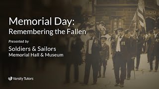 Famous Memorial Day: Remembering the Fallen with SOLDIERS & SAILORS MEMORIAL HALL & MUSEUM Profile