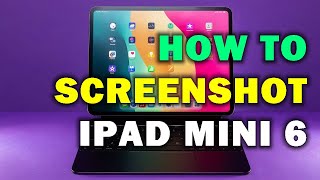 HOW TO SCREENSHOT IPAD MINI 6