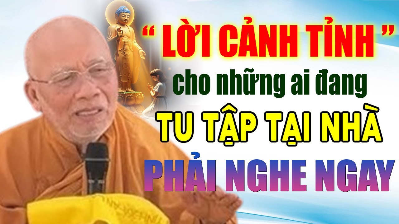 LỜI CẢNH TỈNH DÀNH CHO NHỮNG AI ĐANG TU TẬP TẠI NHÀ NÊN NGHE NGAY | Thiền Sư An Lạc Hạnh