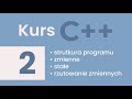 #2 Kurs C++ struktura programu, zmienne, stałe, rzutowanie zmiennych