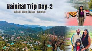 Nainital Trip Day 2 Kainchi Dham 🙏 Bhimtal & Naukuchiatal Lake Shikara Ride Golu Devta Temple